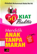 50 Kiat Praktis Mendidik Anak Tanpa Marah