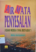 Air Mata Penyesalan (Kisah Mereka yang Bertaubat)