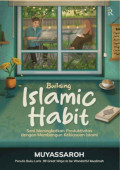Building islamic habit : seni meningkatkan produktivitas dengan membangun kebiasaan Islami