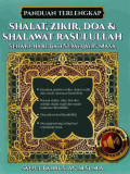 Panduan terlengkap shalat, zikir, doa dan shalawat rasulullah