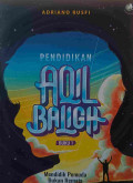 Pendidikan Aqil Baligh Buku 1: Mendidik Pemuda Bukan Remaja