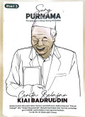 Sang Purnama Perjalanan Hidup Sang Muraobbi: Cerita belajar Kiai Badruddin #seri 3