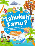 Tahukah Kamu? Kumpulan cerita terbaik ilmu pengetahuan untuk anak