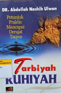 Tarbiyah Ruhiyah: Petunjuk praktis mencapai derajat taqwa