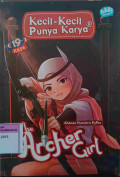 Kecil-Kecil Punya Karya: The Archer Girl