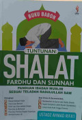 Tuntunan Shalat Fardhu dan Sunnah: Panduan ibadah muslim sesuai teladan Rasulullah SAW