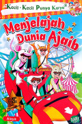 Kecil-kecil punya karya: Menjelajah dunia ajaib