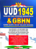 UUD 1945 sebelum dan sesudah amandemen dan GBHN (Garis-Garis Besar Haluan Negara)
