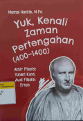 Yuk, Kenali Zaman Pertengahan (400-1400) Akhir Filsafat Yunani Kuno, Awal Filsafat Eropa